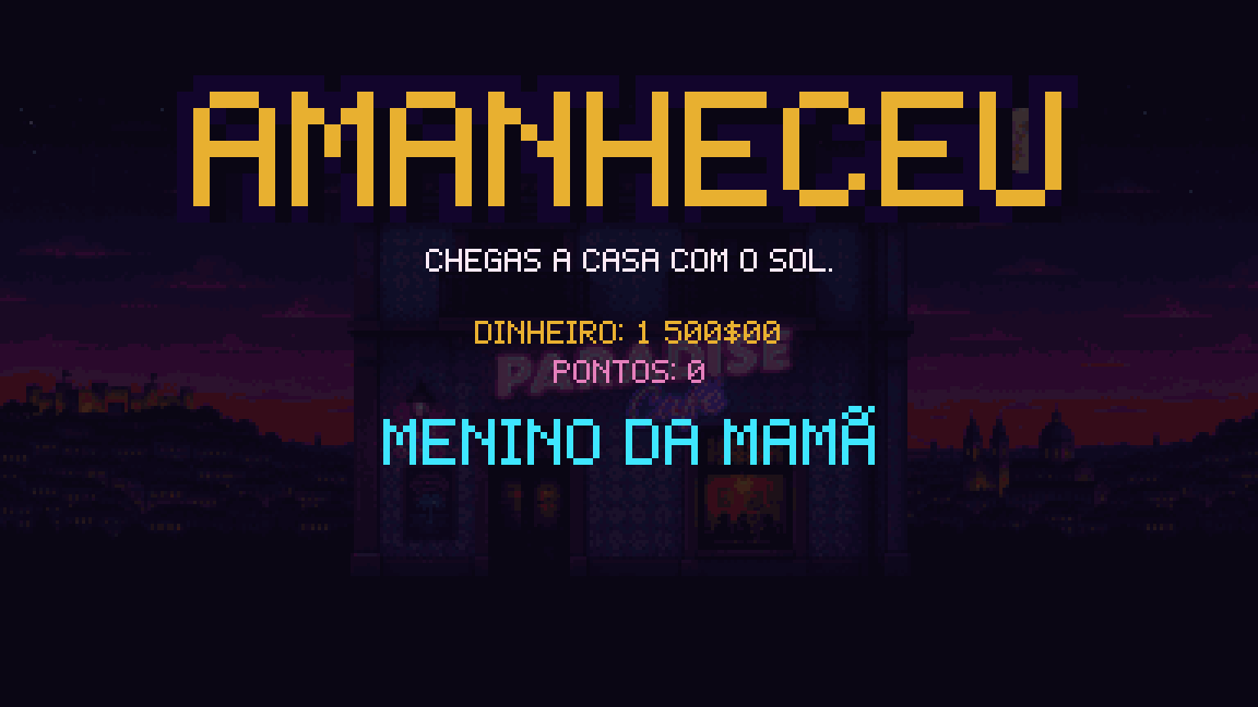 The end of the night: “Amanheceu”, home with the sun, with the night's money and points